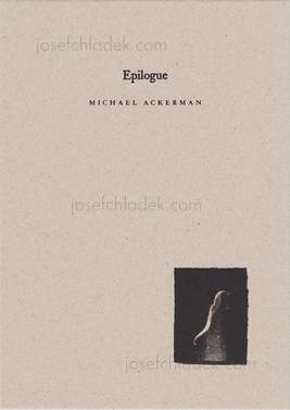 Michael Ackerman Epilogue 2nd Edition
