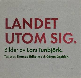  Lars Tunbjork Landet Utom Sig: Bilder Fran Sverige