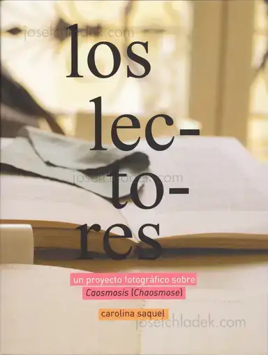 Carolina Saquel - Los Lectores - un proyecto fotografico sobre Caosmosis (Chaosmose) Carolina Saquel - Los Lectores - un proyecto fotografico sobre Caosmosis (Chaosmose)