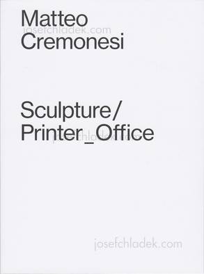  Matteo Cremonesi - Sculpture/Printer_Office (Front)