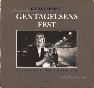  Krass Clement - Gentagelsens Fest - Fotografier fra det ...