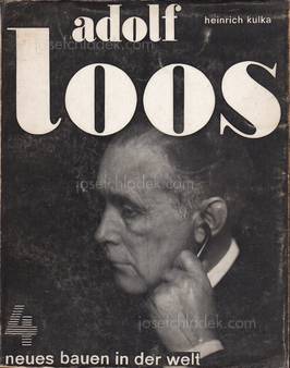 Heinrich Kulka - Adolf Loos. Das Werk des Architekten. (F...