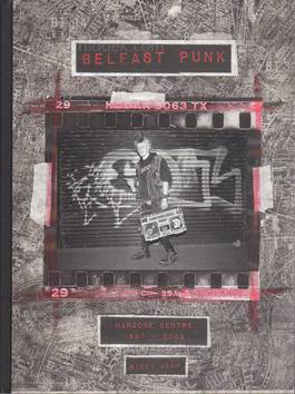 Ricky Adam - Belfast Punk (Warzone Centre 1997 - 2003) (F...