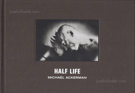 Michael Ackerman - Half Life (Front)