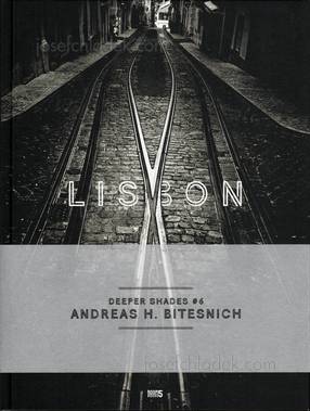 Andreas H. Bitesnich Deeper Shades #06 Lisboa