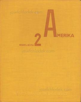 Richard J. Neutra - Amerika. Die Stilbildung des neuen Ba...