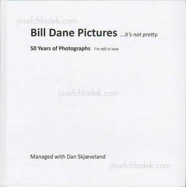 Bill Dane Bill Dane Pictures ...it's not pretty