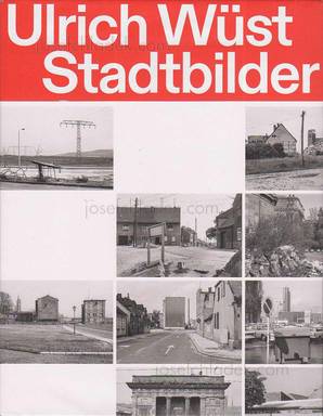 Ulrich Wüst Stadtbilder / Cityscapes 1979–1985