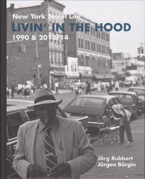 Jürgen Bürgin Livin' in the Hood - New York Street Life 1...
