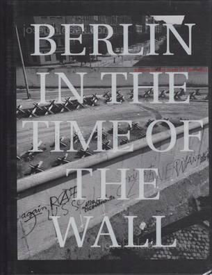  John Gossage - Berlin in the time of the wall (Front)