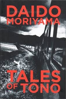  Daido Moriyama - Tales of Tono ((c) jc)