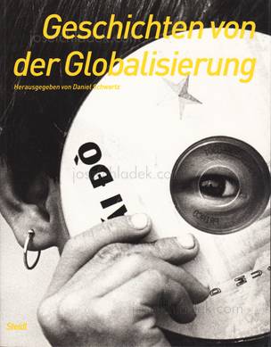  Daniel (Hg.) Schwartz - Geschichten von der Globalisieru...