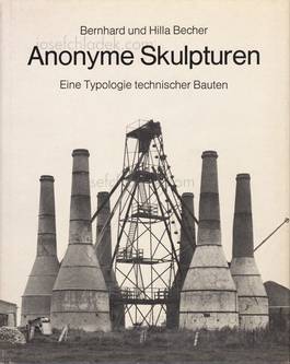  Bernd & Hilla Becher - Anonyme Skulpturen: eine Typologi...