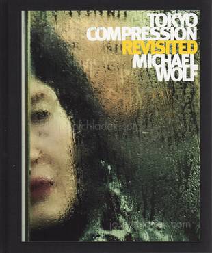  Michael Wolf - Tokyo Compression Revisited (Front)