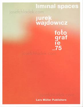  Jurek Wajdowicz - Liminal Spaces - Fotografie 75 (Front)
