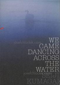  Seiji Kumagai - We came dancing across the water (Front)