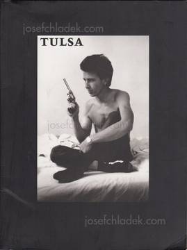Larry Clark - Tulsa, Grove Press, 2000, New York Larry Clark - Tulsa, Grove Press, 2000, New York