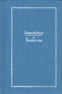  Samuel W. Grant - Sometimes a Funny Sea (Front)