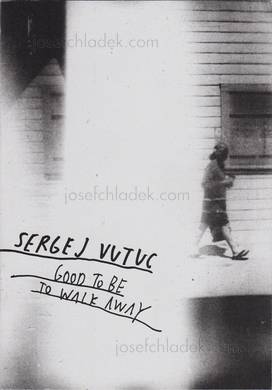  Sergej Vutuc - Good To Be, To Walk Away (Front)